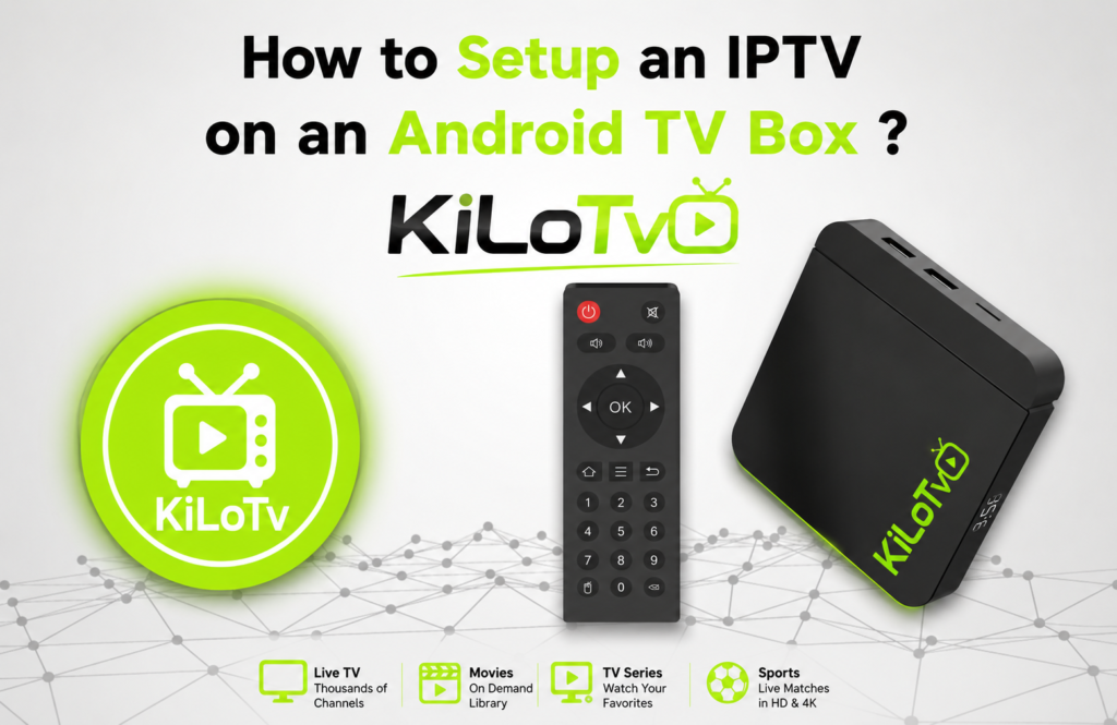 How to Set up KiLoTv IPTV on Android TV 100% safe 1 KiLoTv